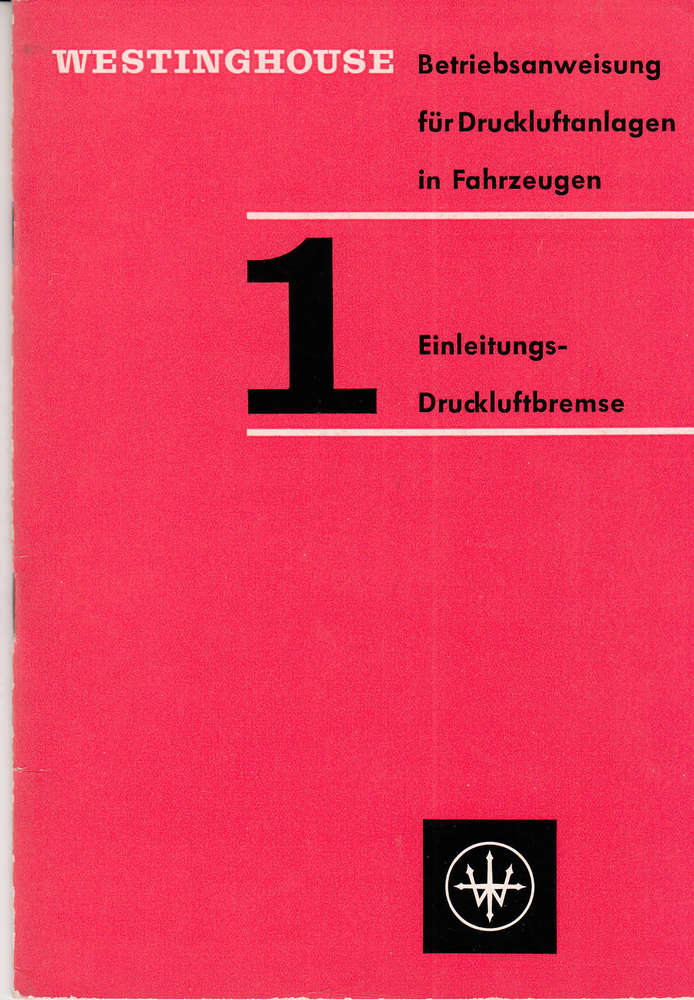Betriebsanleitung Westinghousse Druckluftanlagen KFZ 1962